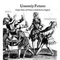Helen Pierce, Unseemly Pictures: Graphic Satire and Politics in Early Modern England (Yale University Press, 2008) 